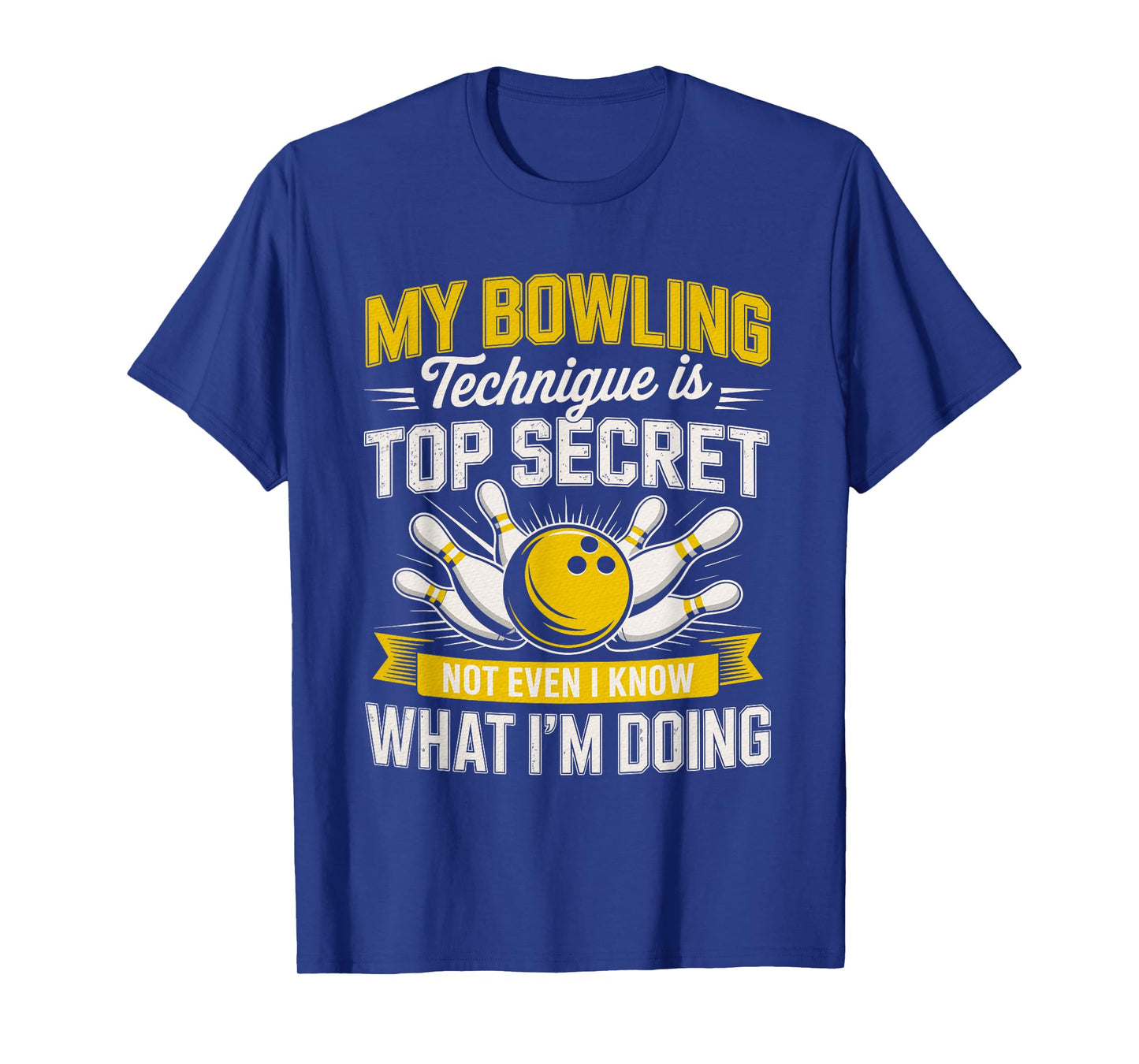 My Bowling Technique is Top Secret Bowling Bowler T-Shirt