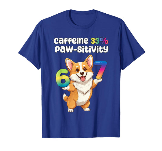67 Funny Dog Coffee Meme Pawsitive 67 Pun Gen Alpha Z Humor T-Shirt