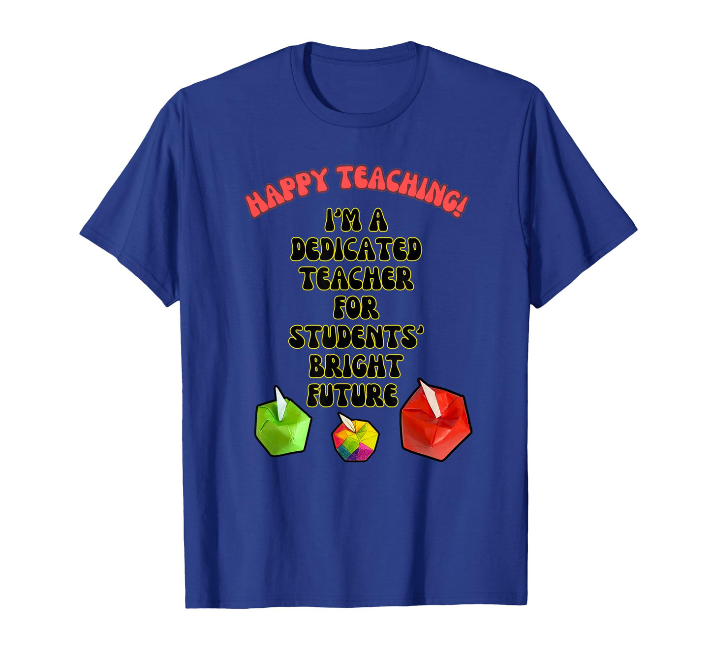 Happy Teaching! T-Shirt