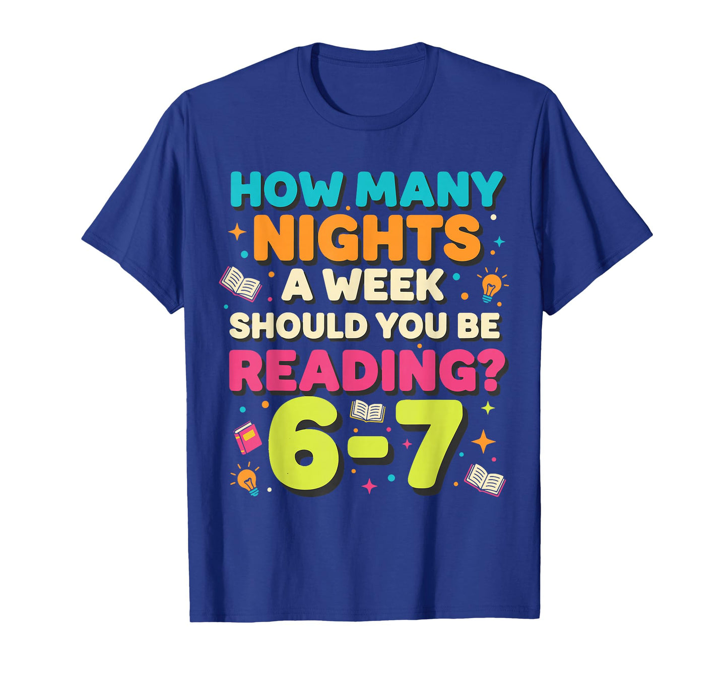 Meme 67 How Many Nights a Week Should You be Reading Funny T-Shirt