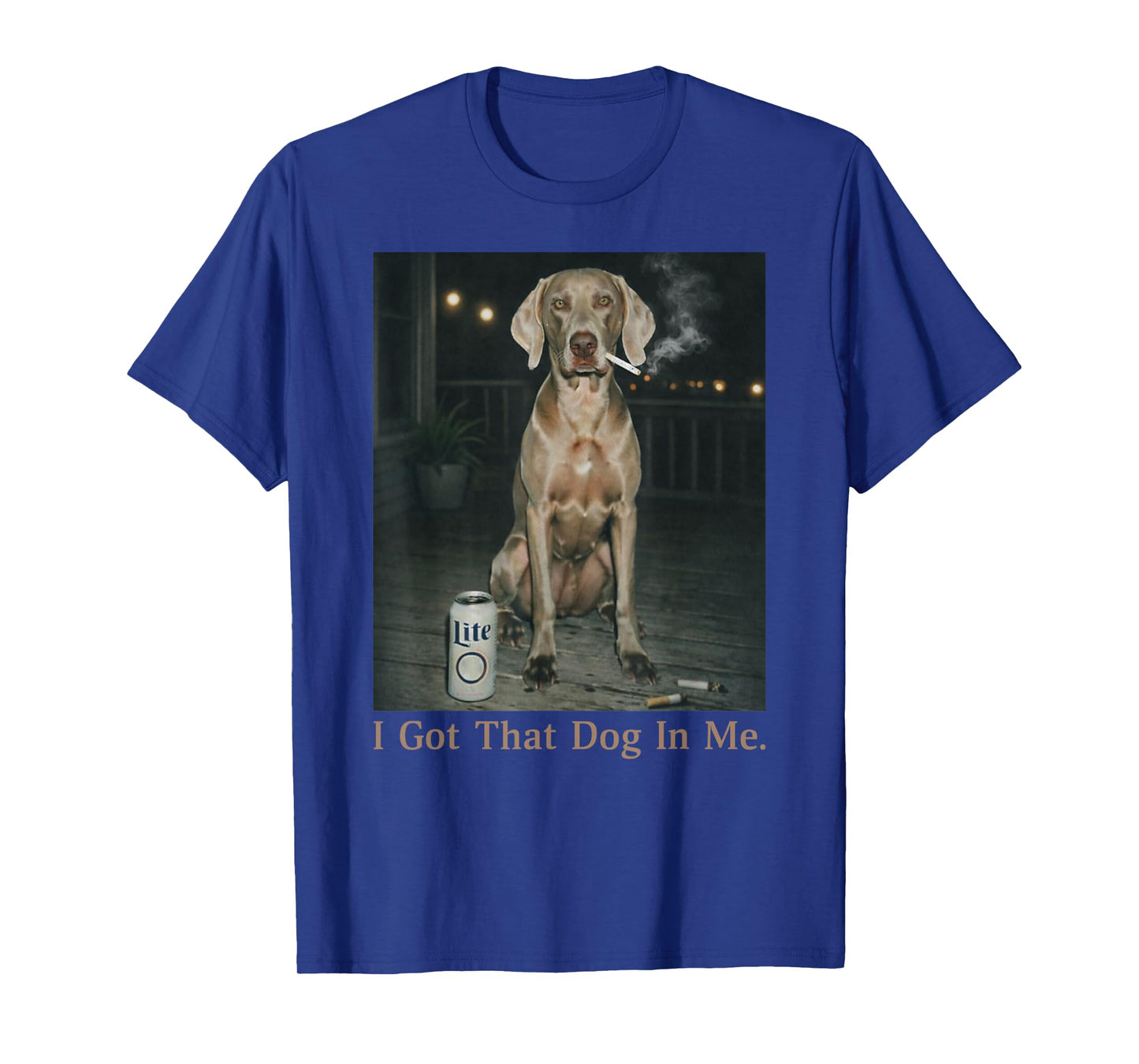 I Got That Dog in Me Funny Weimaraner Meme Weimaraner Mom T-Shirt