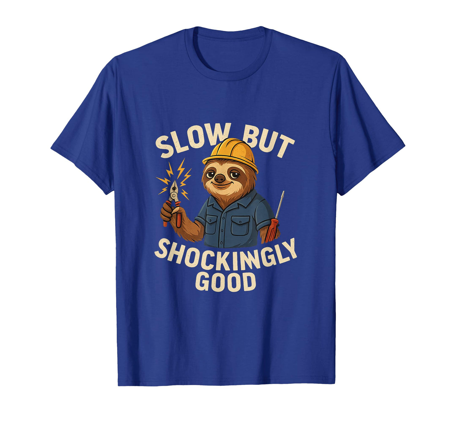 Slow But Shockingly Good Electrician Sloth T-Shirt