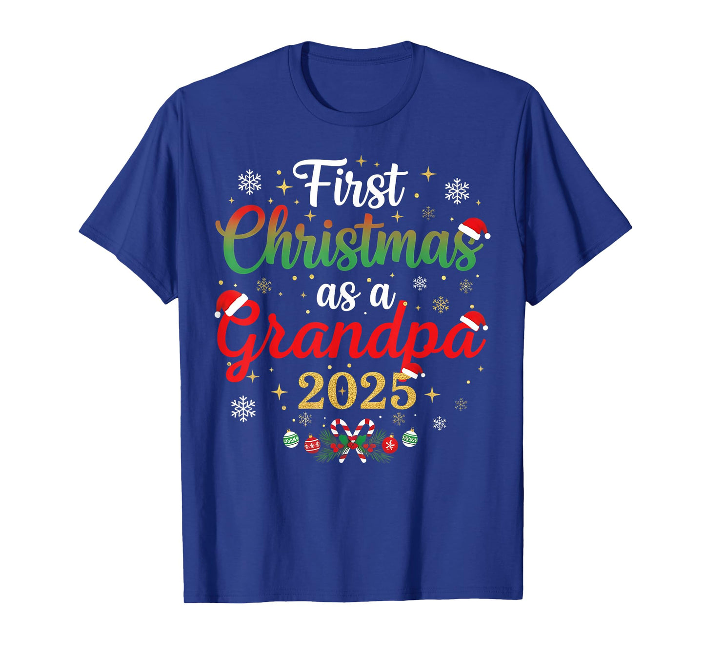 First Christmas As A Grandpa 2025 New Dad Xmas T-Shirt