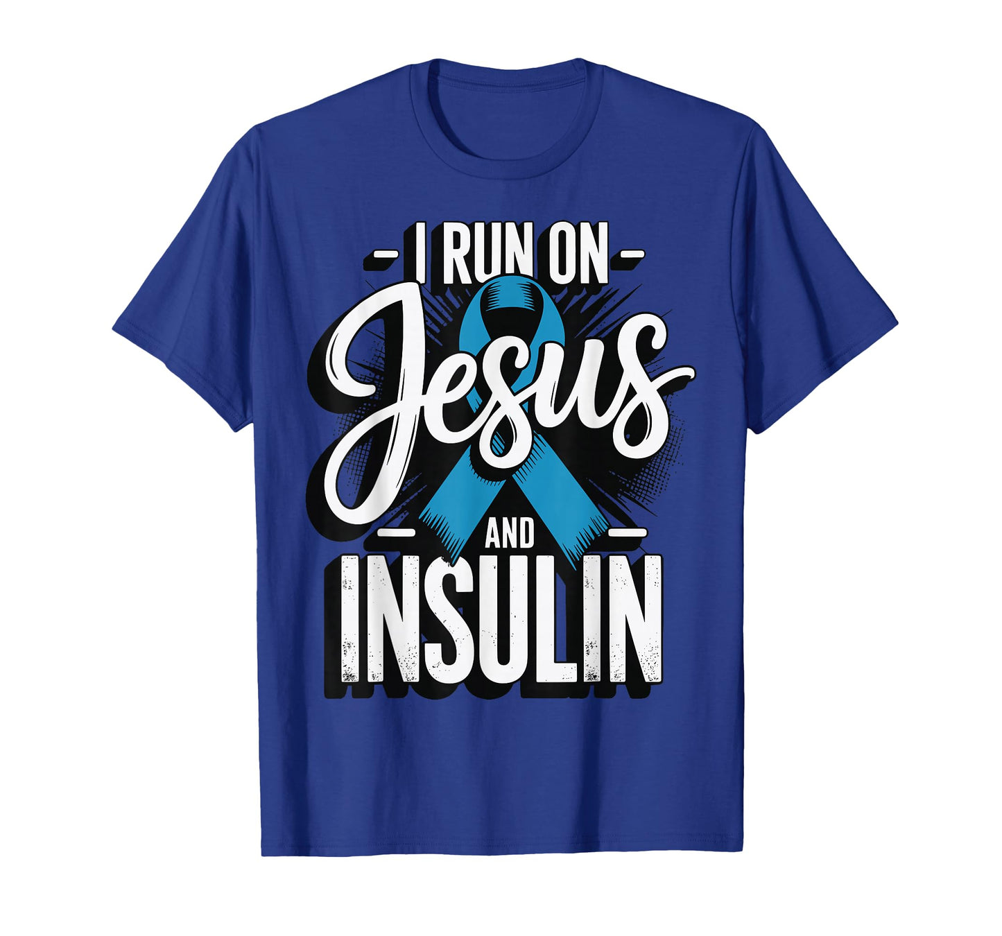 I Run On Jesus and Insulin T-Shirt
