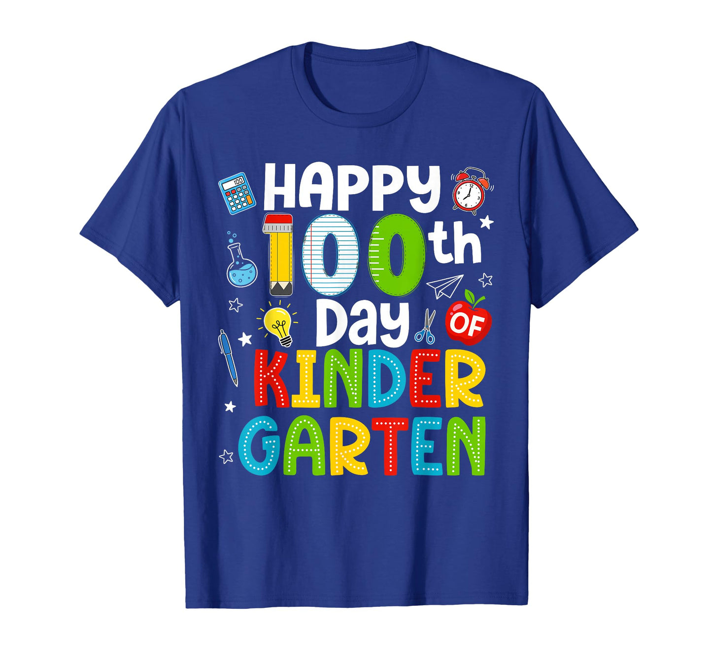 Happy 100th Day of Kindergarten Teacher 100 Days of School T-Shirt