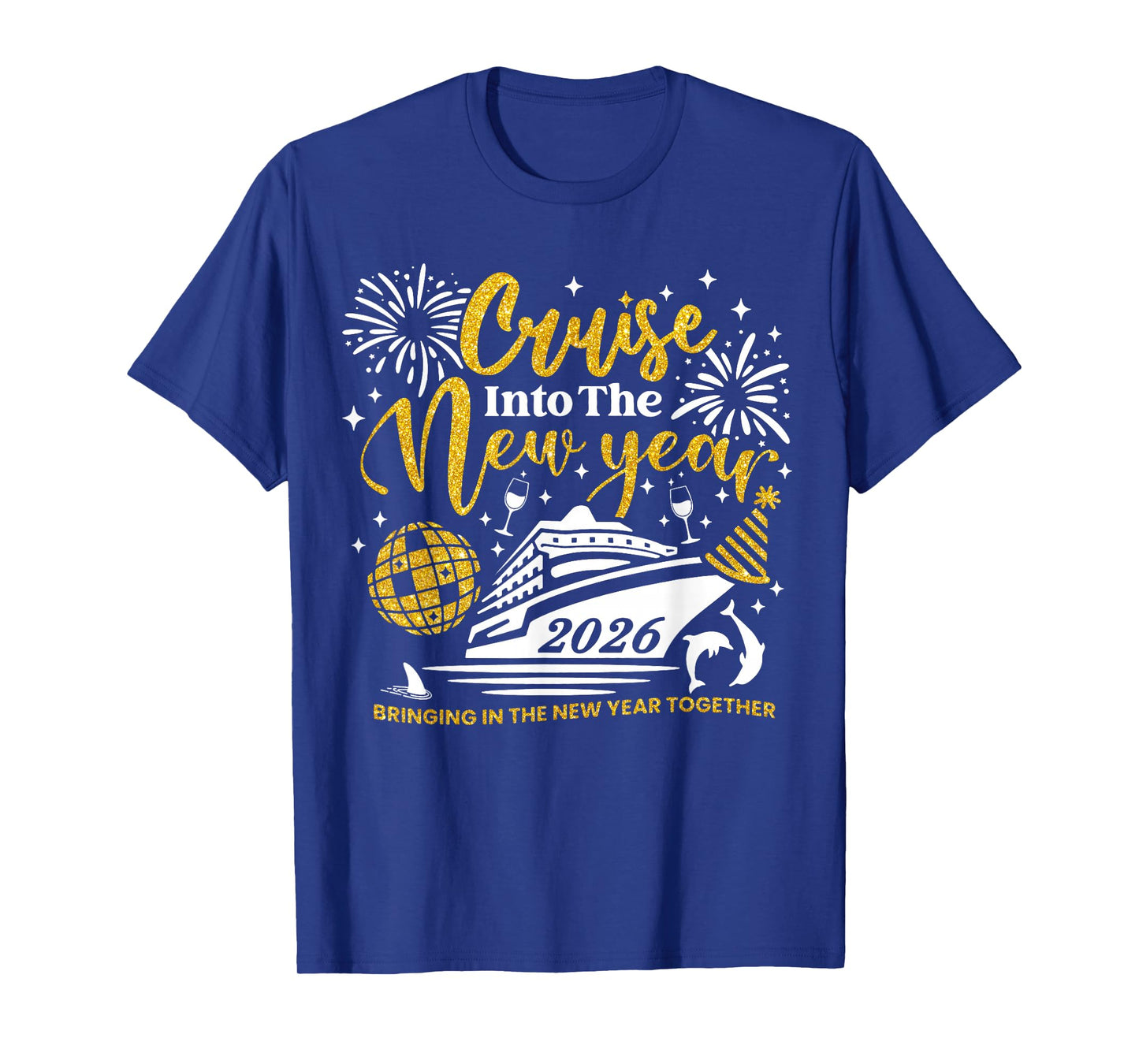 Cruise Into New Year 2026 Bringing New Year Together T-Shirt