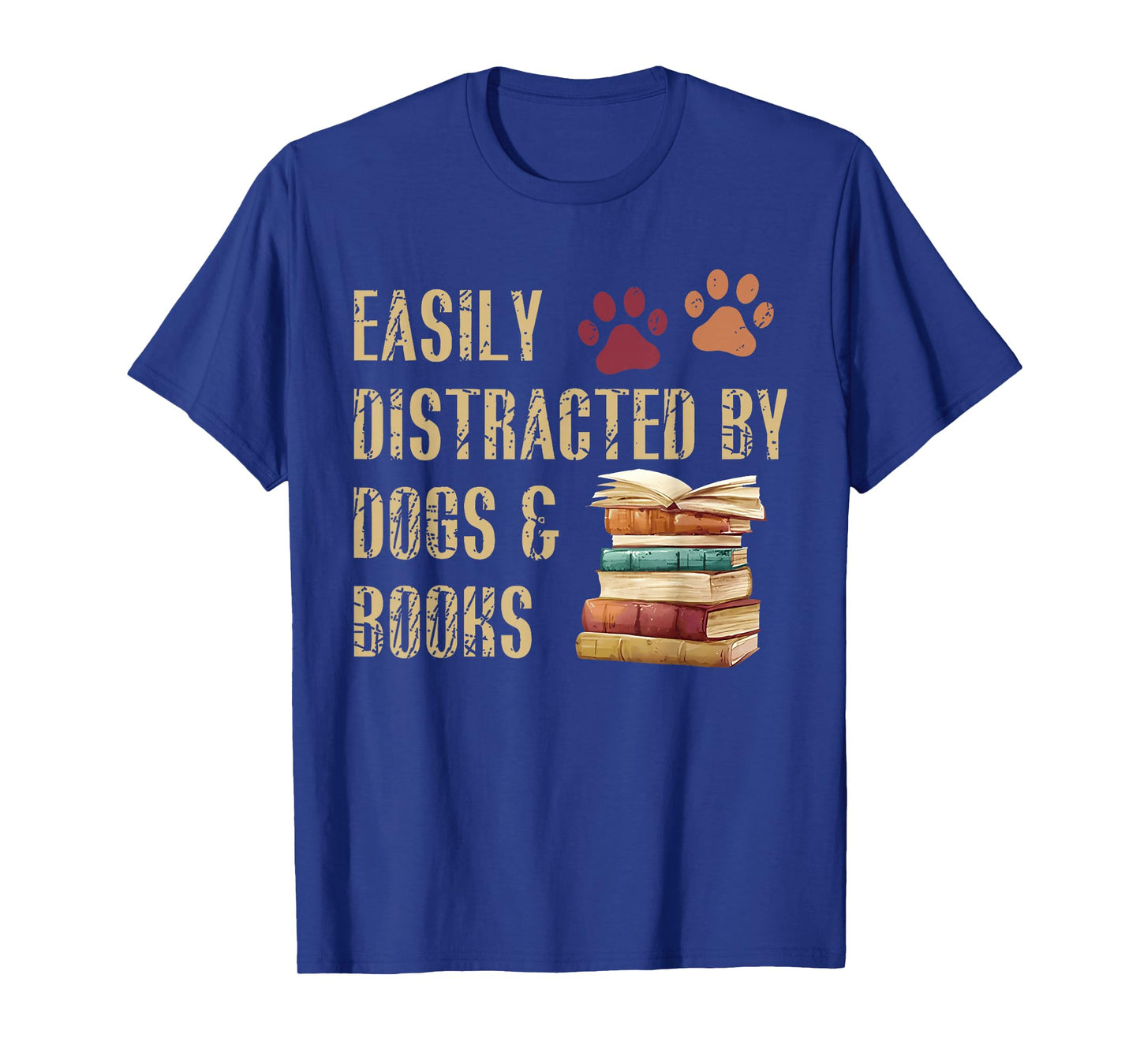 Easily Distracted by Dogs and Books Funny Pets Books Lovers T-Shirt