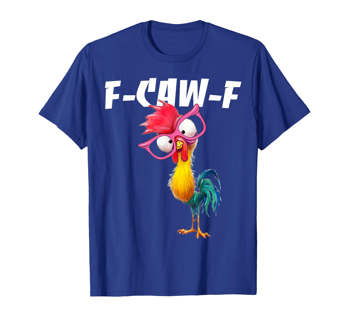 F Caw F Rooster Funny Bird Fcawf Chicken Whisperer Fawk Off T-Shirt