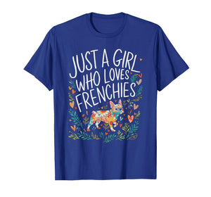 Girl Loves Frenchies French Bulldog Dog Lovers Women Girls T-Shirt