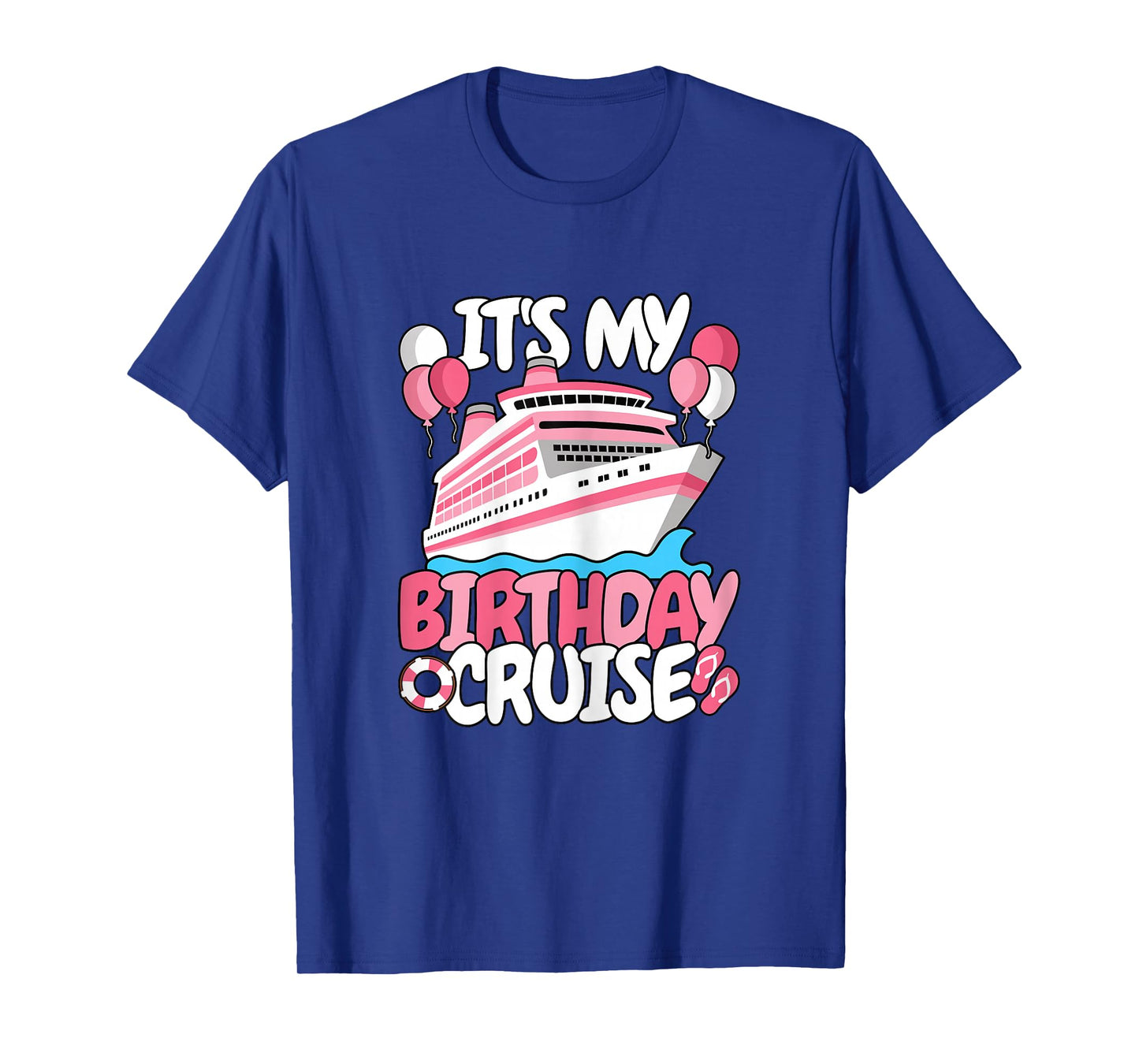 It’s My Birthday Cruise Cute Women Girls T-Shirt