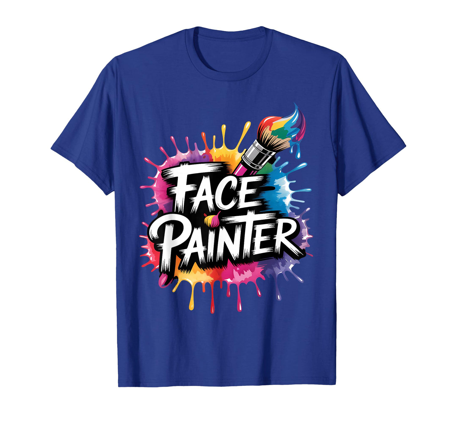Face Painter Face Paint Face Painting Makeup Artist T-Shirt
