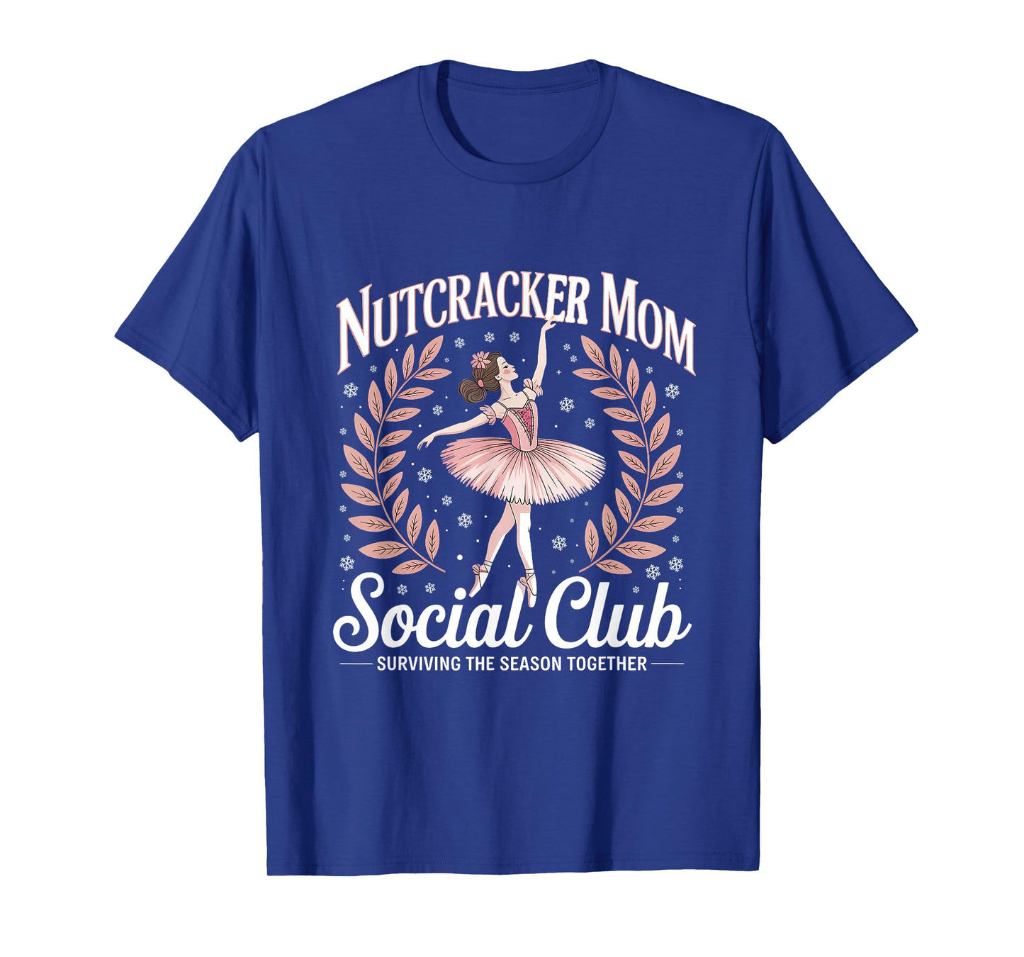 Nutcracker Mom Social Club Ballet Holiday Design T-Shirt