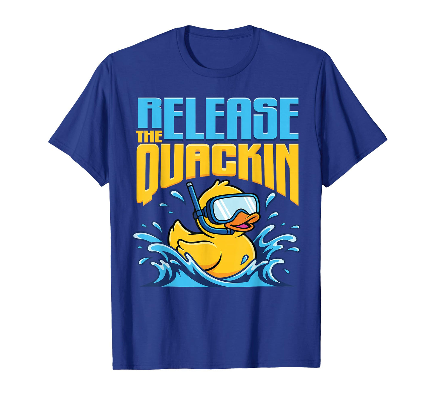 Funny Rubber Duck Release The Quackin Yellow Duckie Gift T-Shirt