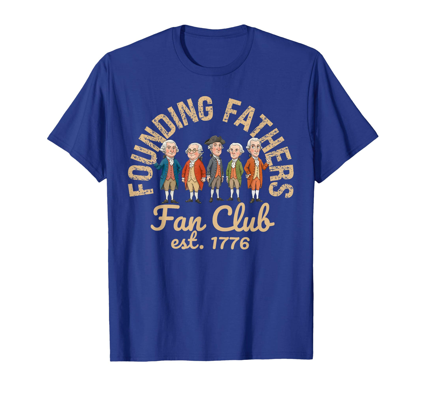 Founding Fathers Fan Club Funny History Teacher T-Shirt