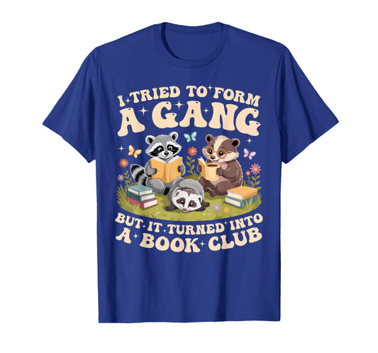 I Tried to Form A Gang But It Turned Into A Book Club Groovy T-Shirt