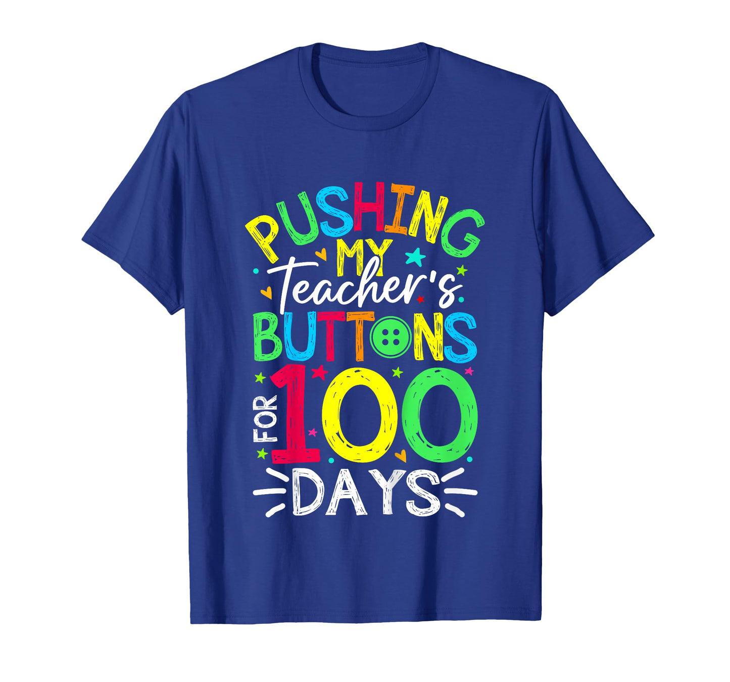 Pushing My Teacher's Buttons for 100 Days of School Kids T-Shirt