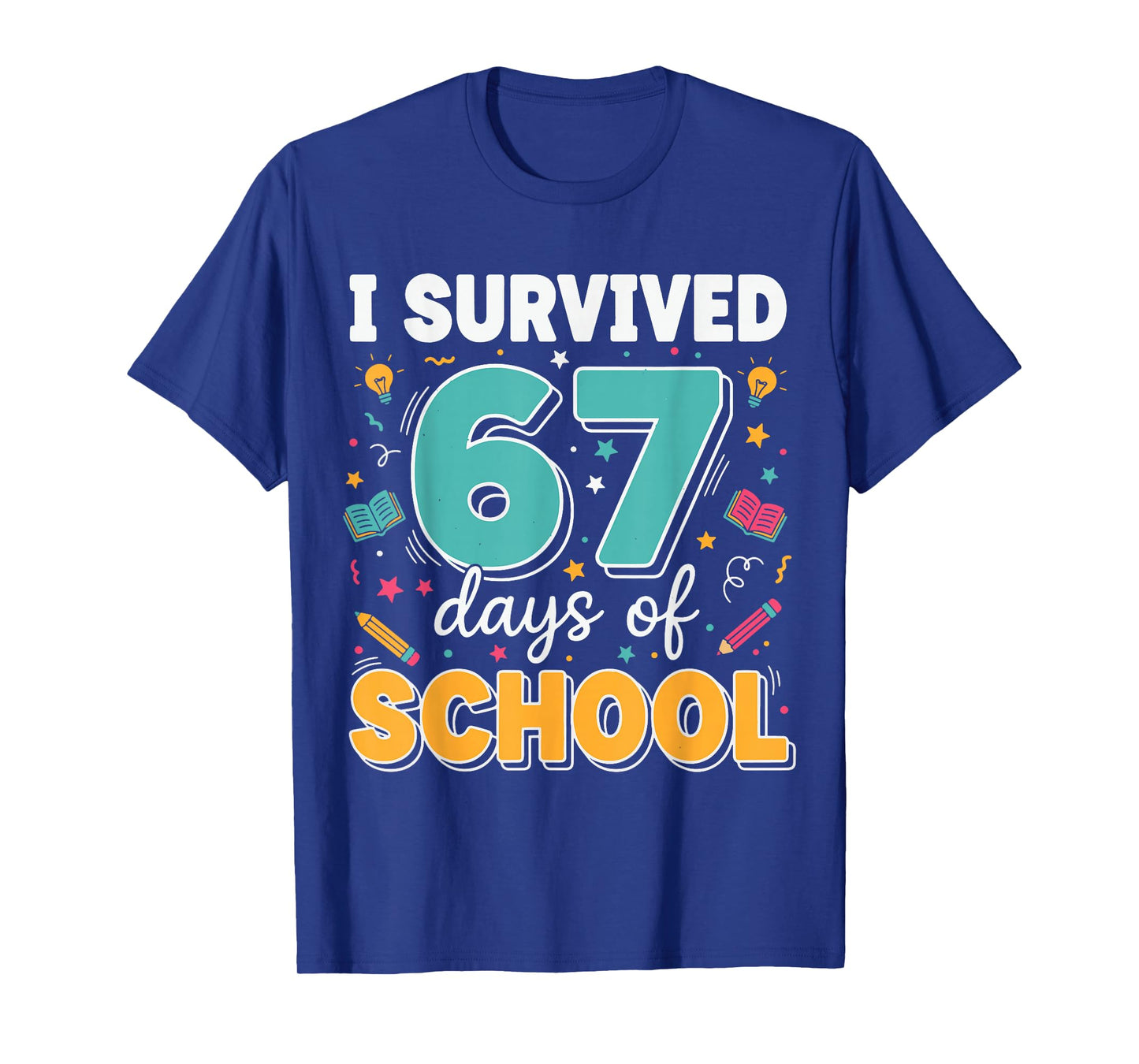 I Survived 67 Days of School Teacher Meme Funny Classroom T-Shirt