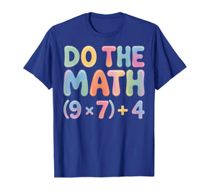 Do The Math 67 Six Seven 6 7 T-Shirt