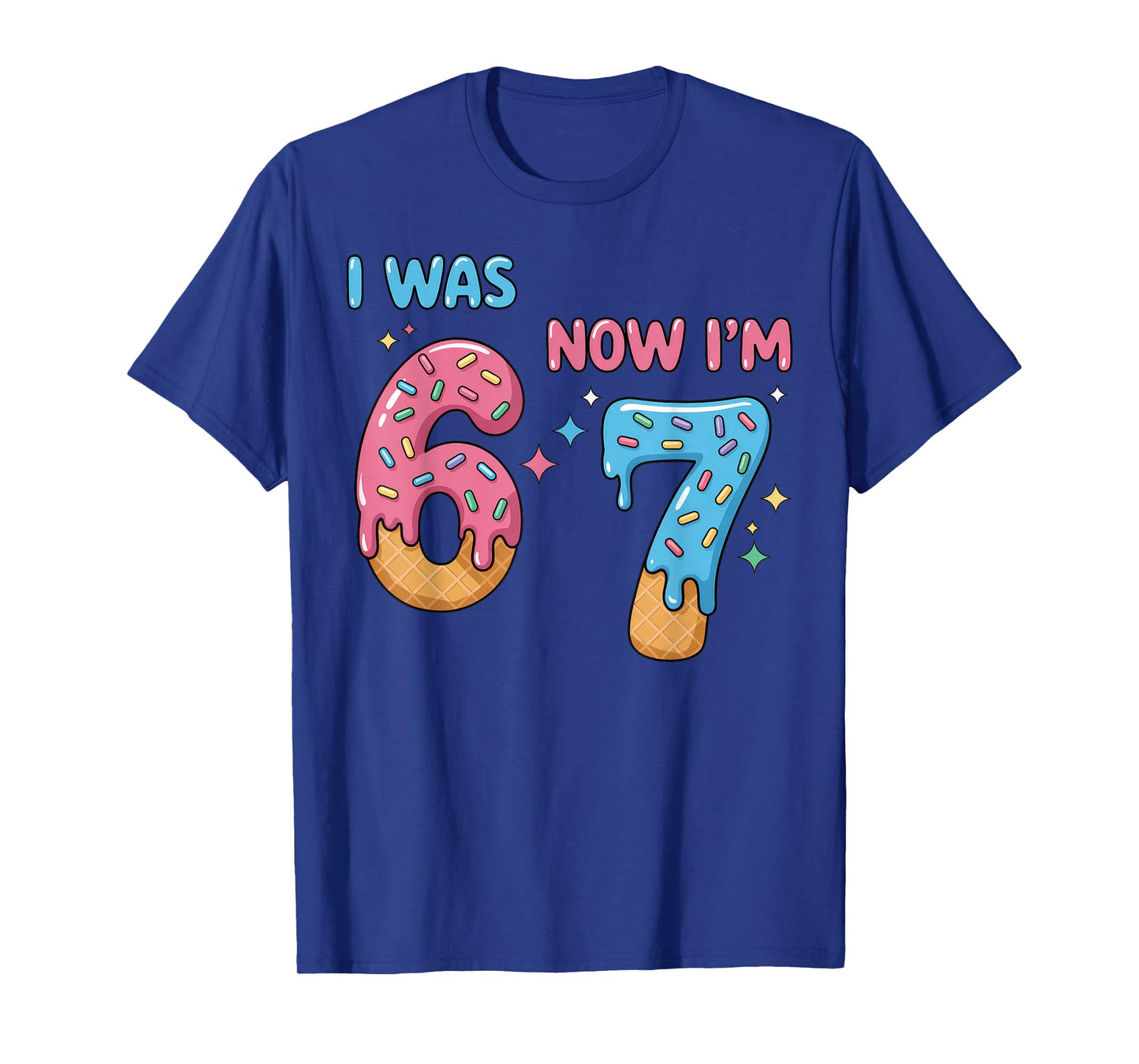 67 Birthday I was 6 Now I'm 7 T-Shirt
