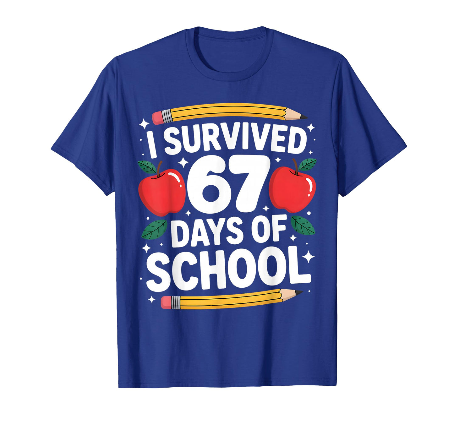I Survived 67 Days of School Funny 67 Meme Teachers Students T-Shirt