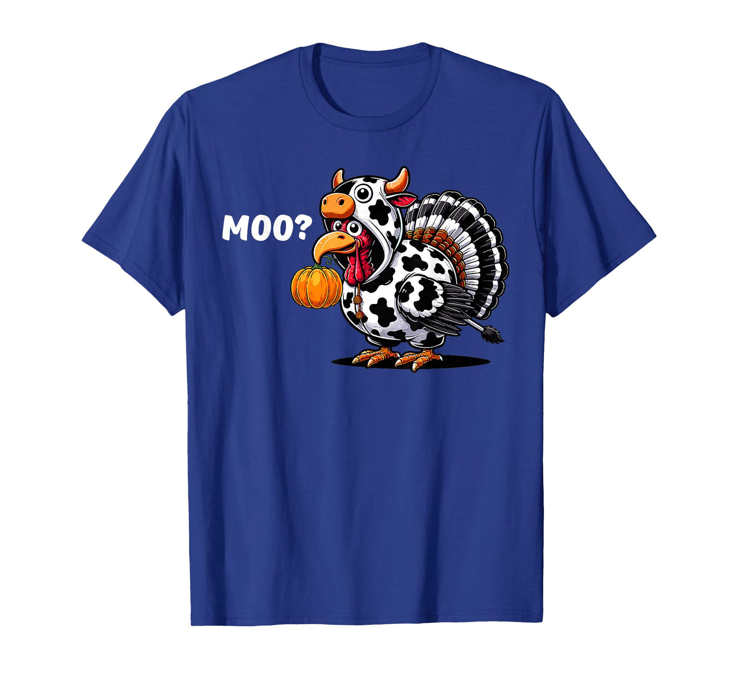 Moo Turkey Cow Costume Fall Thanksgiving Men Women T-Shirt