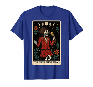 The Show Choir Mom Mama Chorister Singing Skeleton Tarot T-Shirt