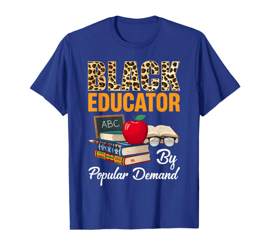 Black Educator Black History Month African American Teacher T-Shirt