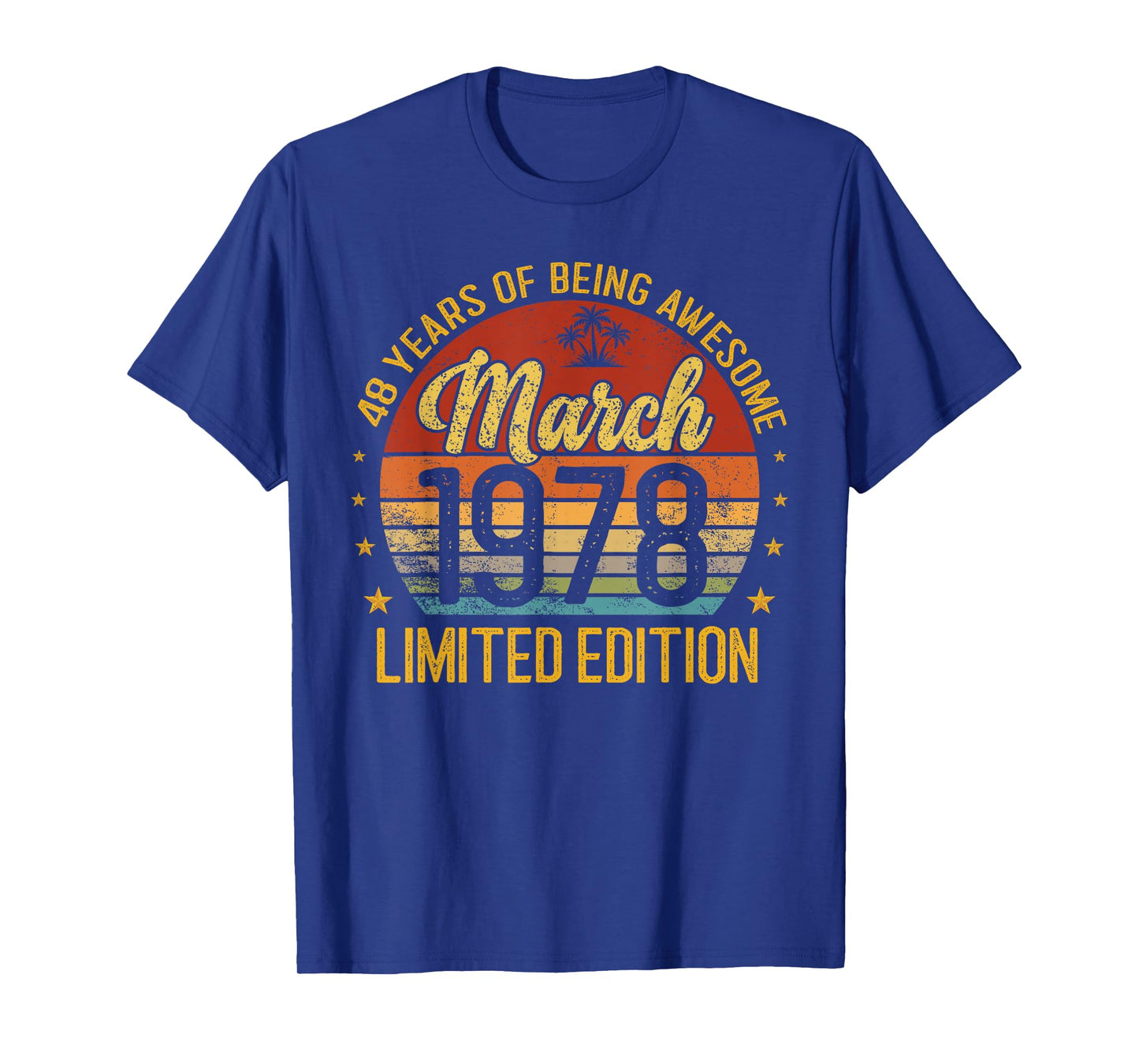 Retro March 1978 Limited Edition 48-Year-Old 48th Birthday T-Shirt