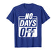 Mom Life No Days Off – Funny Tired Mama Everyday Hustlers T-Shirt