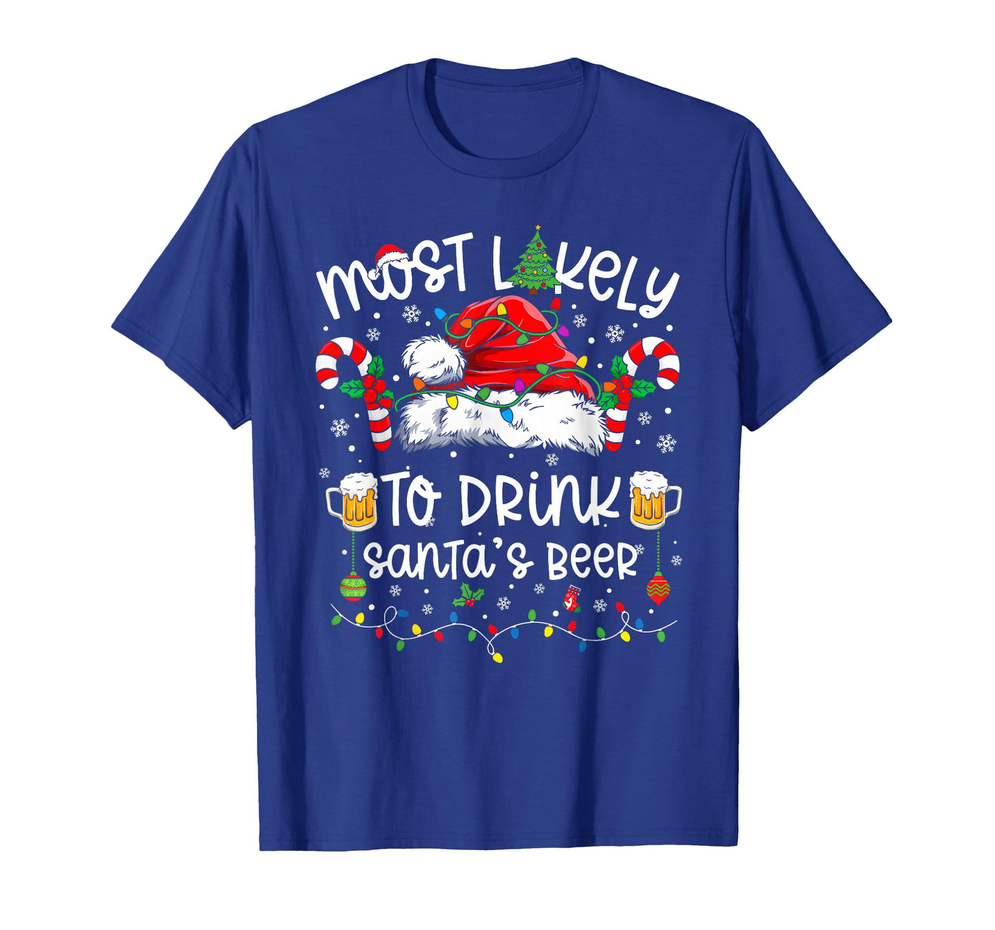 Most Likely to Drink Santa's Beer Funny Drinking Christmas T-Shirt