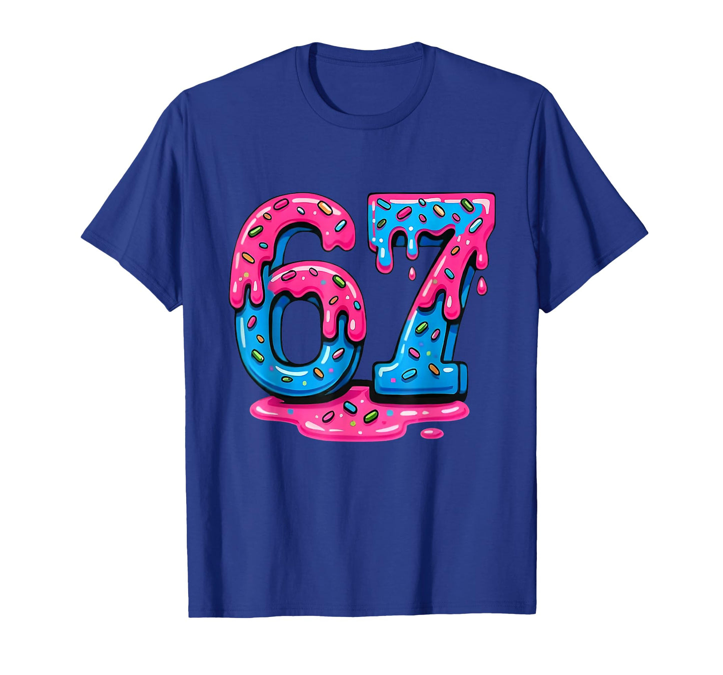 67 Six Seven Ice Cream Drip Cool Meme 67 Funny Number 6 7 T-Shirt