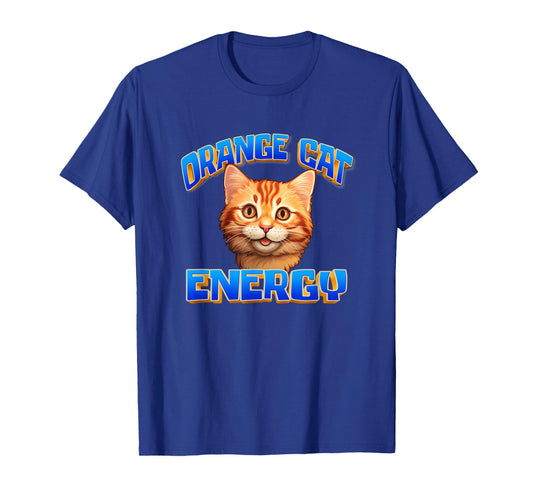 Mens Womens Cute Orange Cat Energy Orange Tabby Cat Lover T-Shirt