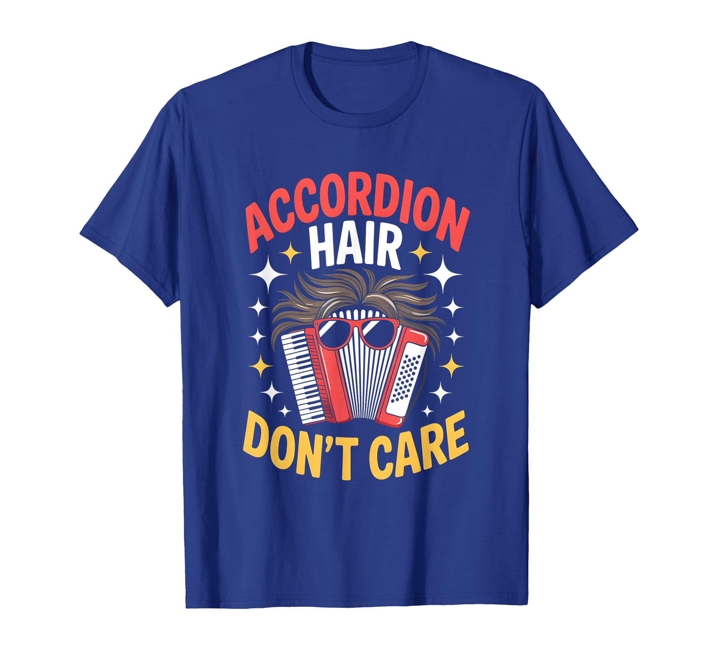 Accordion Hair Dont Care Funny Accordion Player T-Shirt
