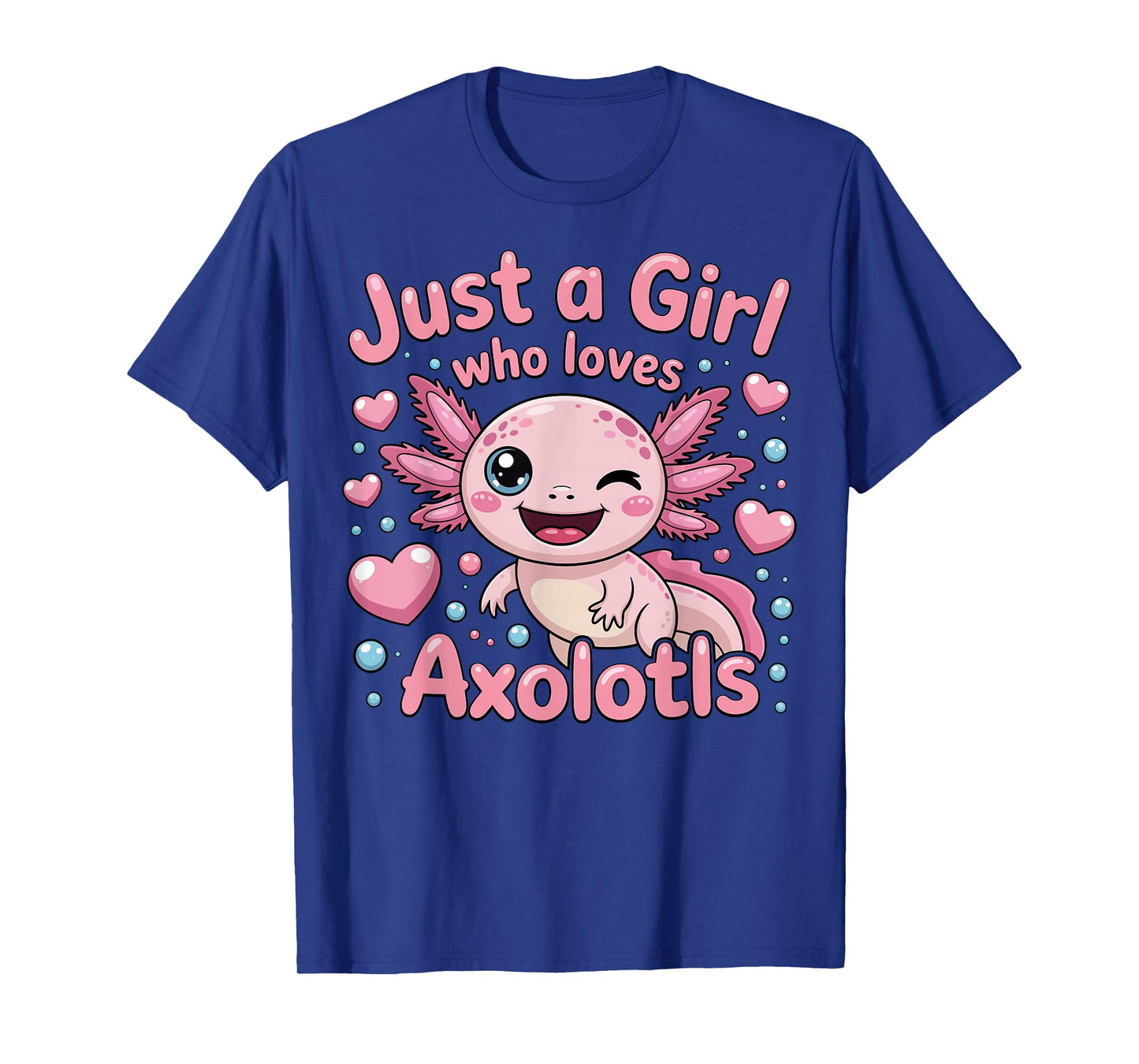 Axolotl Kawaii Just A Girl Who Loves Axolotls T-Shirt