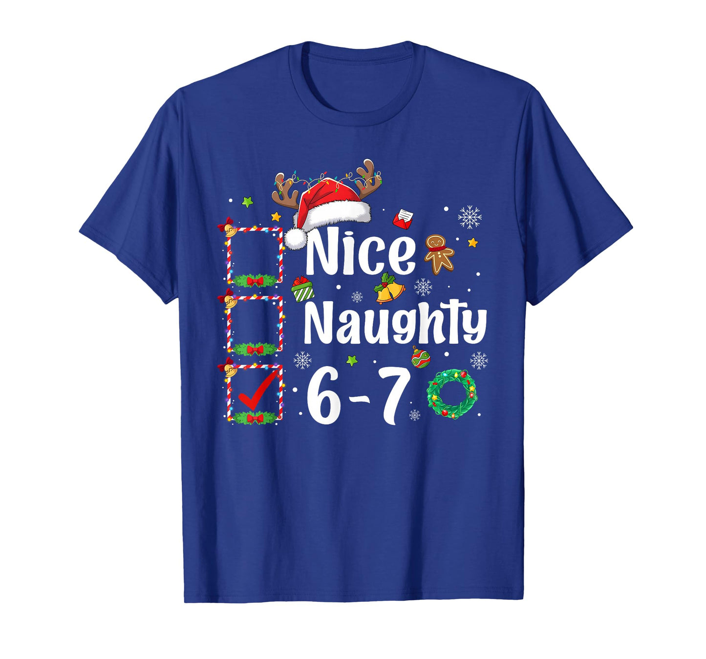 Nice Naughty List 67 Christmas BrainRot Funny 6-7 Meme Slang T-Shirt