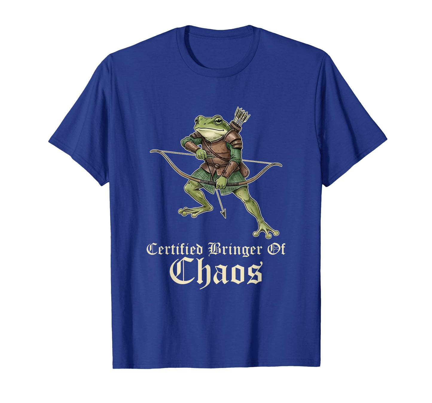 Certified Bringer of Chaos Funny Frog Archer T-Shirt