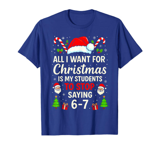 Students Saying 6-7 Funny Meme Six Seven Teacher Christmas T-Shirt