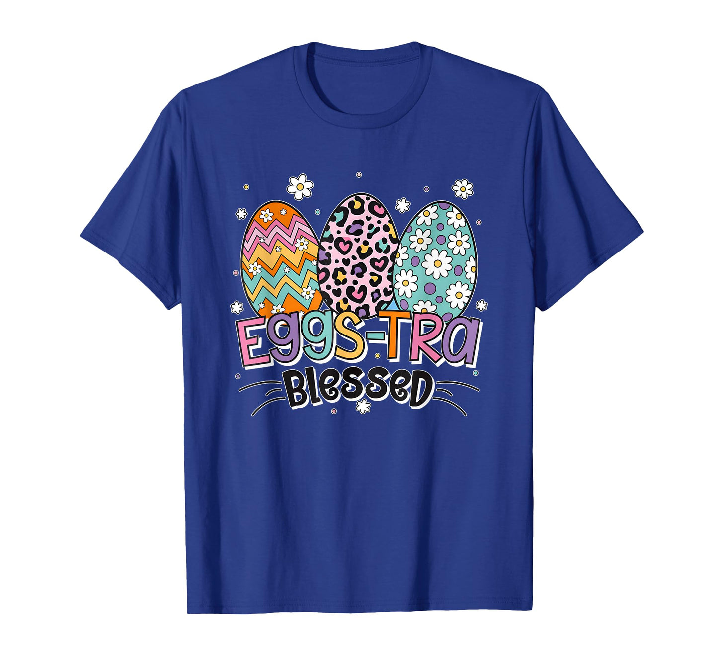 Eggs Tra Blessed Funny for Men Women T-Shirt