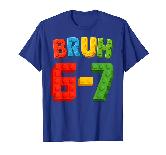67 Building Blocks Bruh Kids Boys Six Seven Funny 6-7 Meme T-Shirt