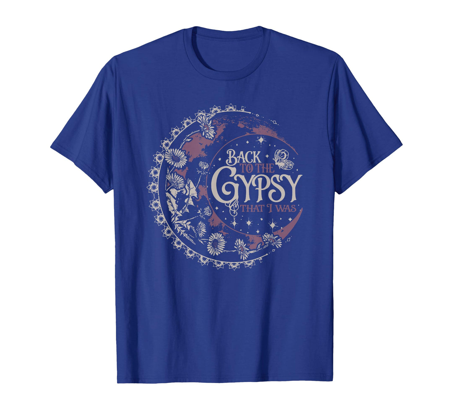 Back to The Gypsy That I was T-Shirt