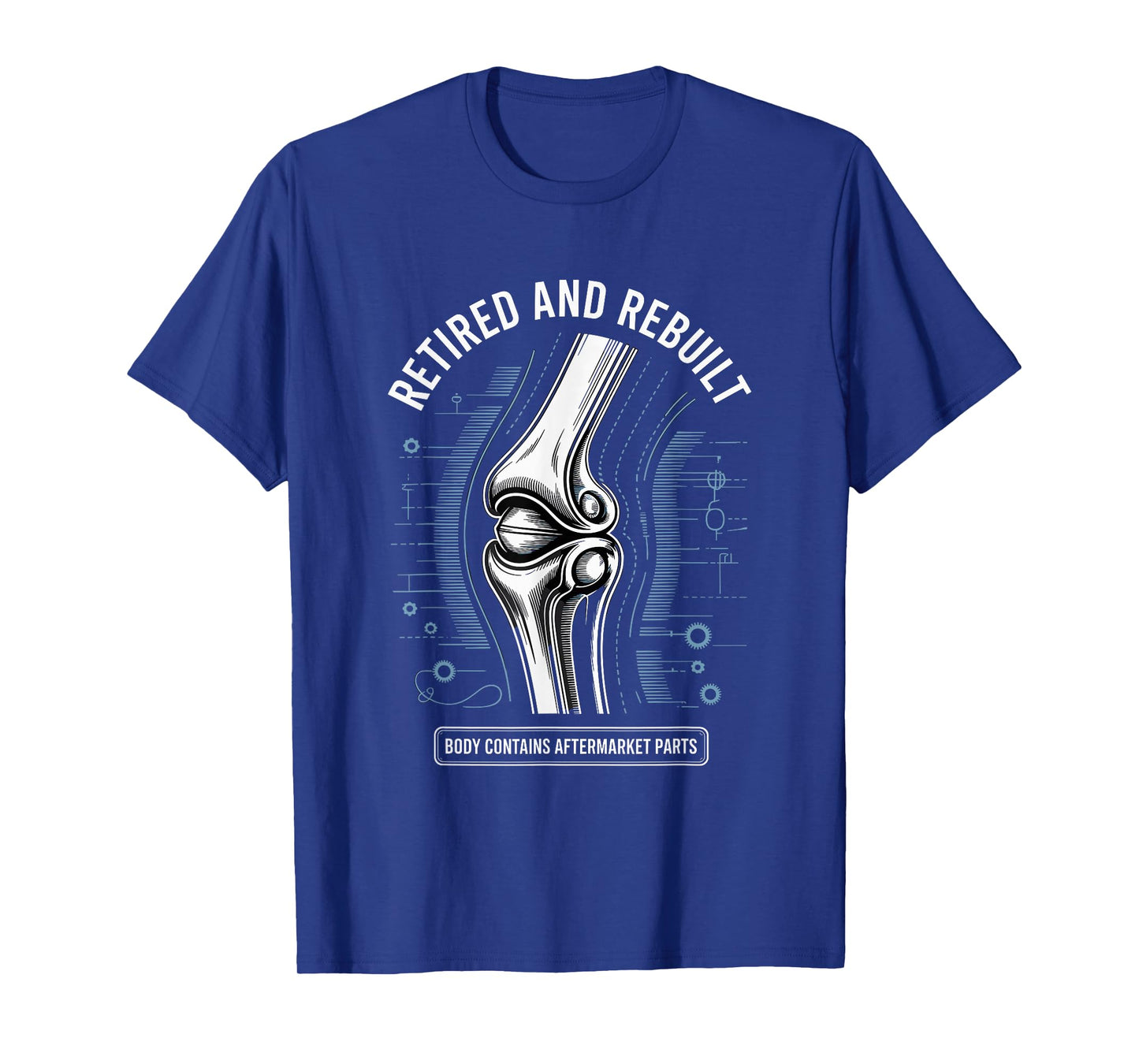 Retired and Rebuilt Body Contains Aftermarket Parts T-Shirt