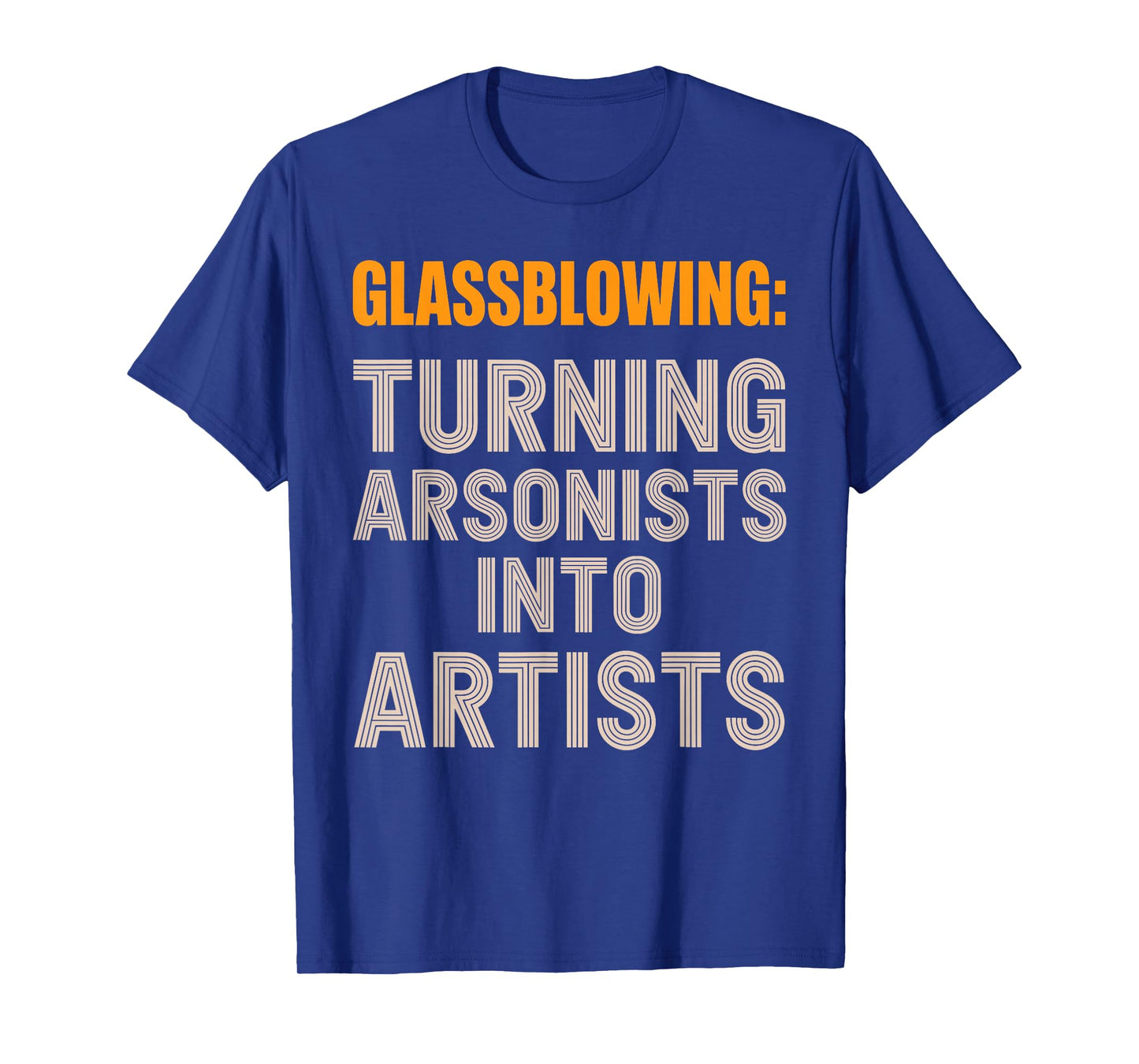 Cool Glassblowing Art for Men Women Glass Blower Glassblower T-Shirt