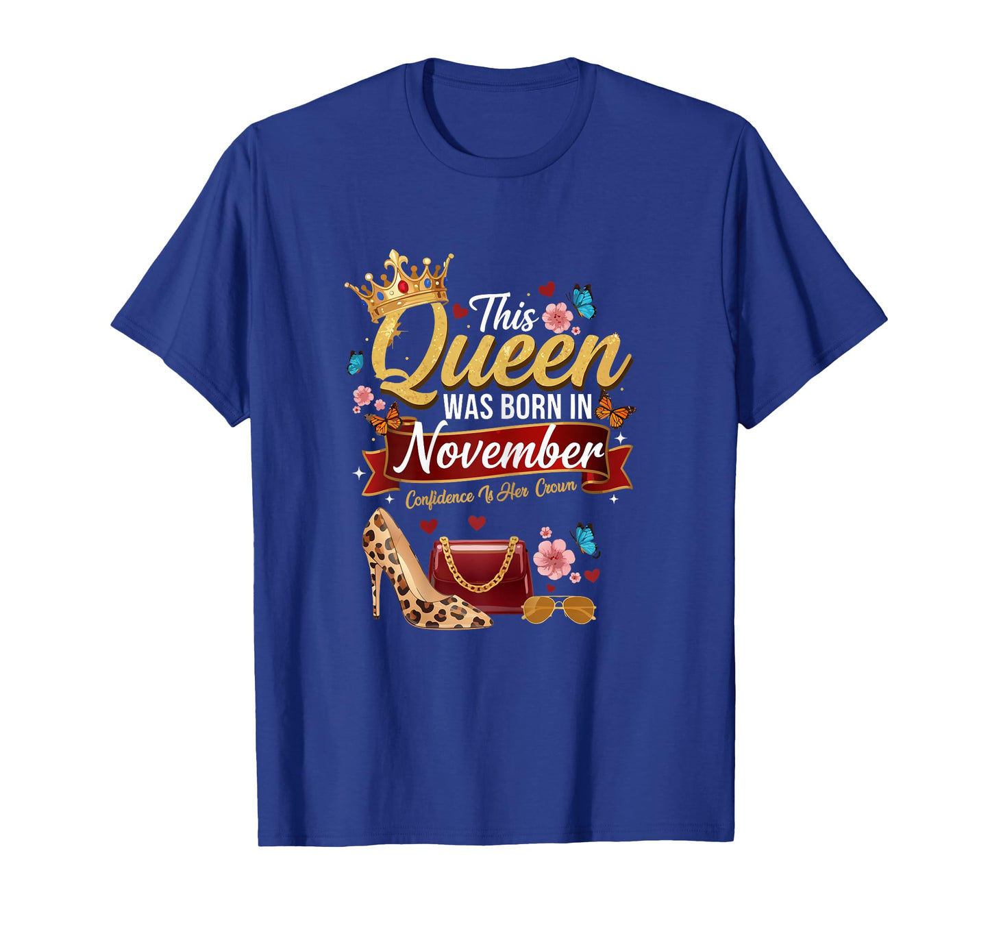 This Queen was Born in November Birthday Confidence Women T-Shirt