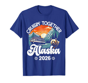 Cruisin Together Matching Family Friends Alaska Cruise 2026 T-Shirt