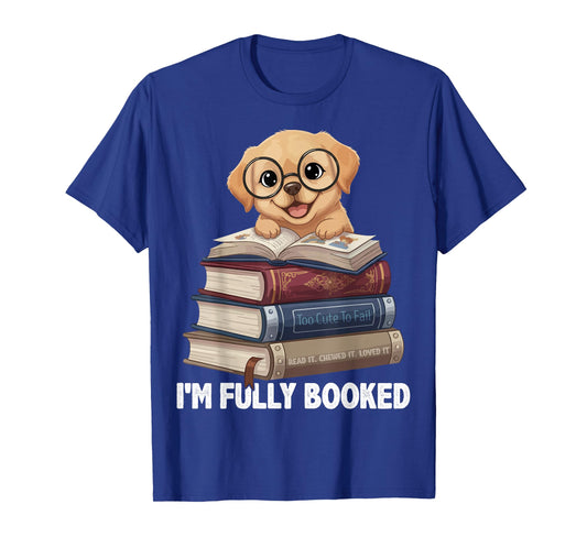 Cute Puppy Reading Book Lover I'm Fully Booked T-Shirt