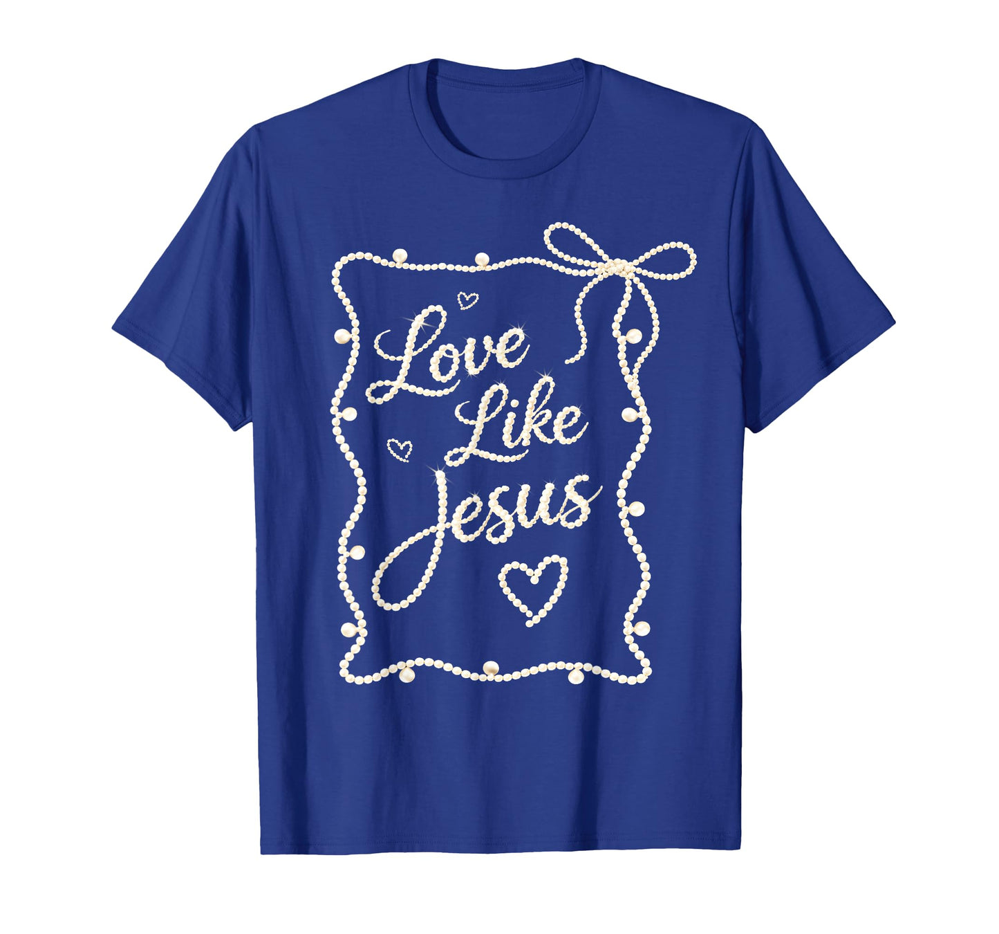 Preppy Love Like Jesus Pearls Happy Easter Women Girl Kid T-Shirt