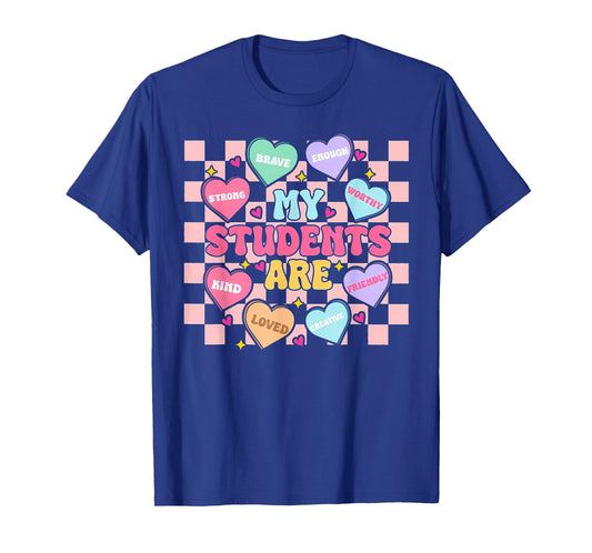 My Students are Kind Strong Valentine Teacher Women Girls T-Shirt