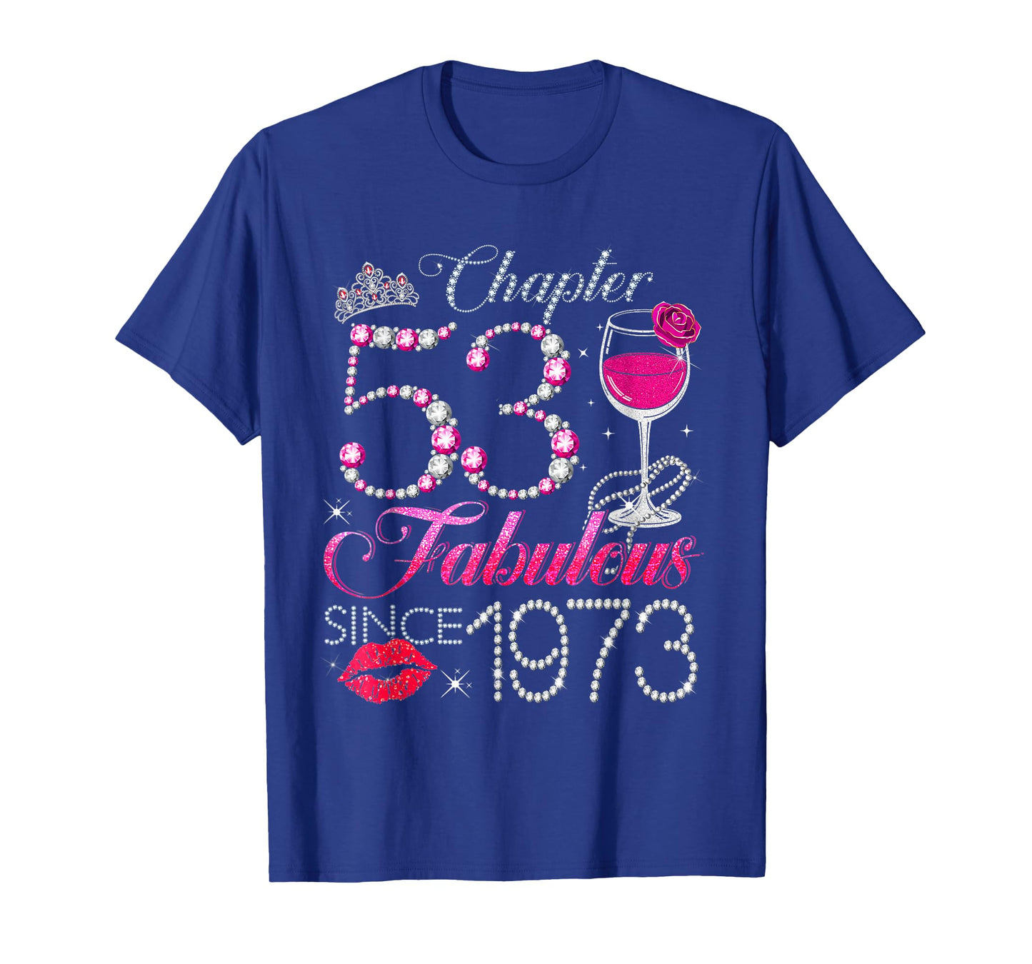 Chapter 53 Fabulous Since 1973 53rd Birthday Queen Diamond T-Shirt