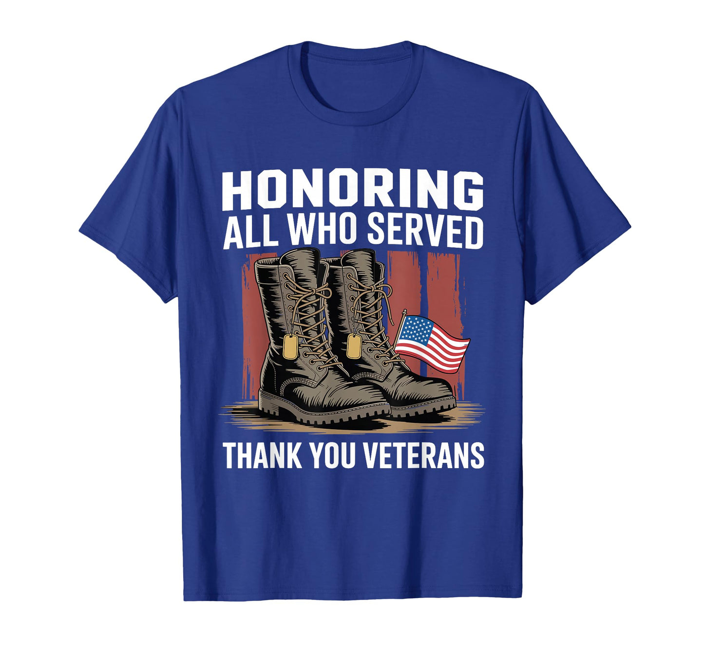 Honoring All Who Served Thank You Veterans Day US Patriotic T-Shirt