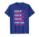 Could Be Friday - Nurse Life Night Shift Humor T-Shirt